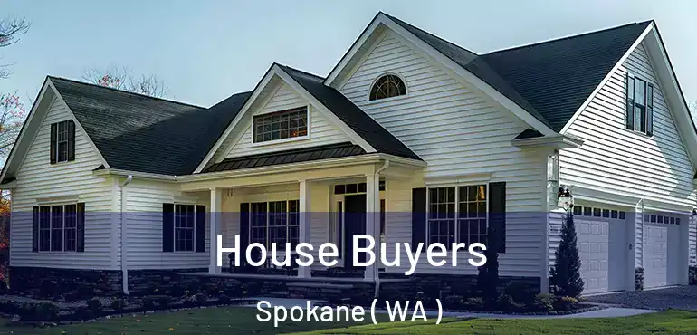  House Buyers Spokane ( WA )