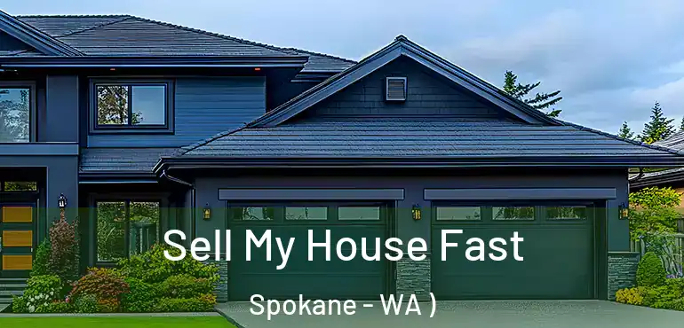  Sell My House Fast Spokane - WA )