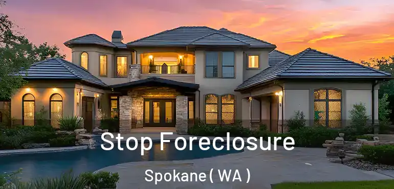 Stop Foreclosure Spokane ( WA )